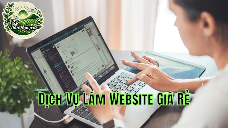 Dịch Vụ Làm Website Giá Rẻ Cho Cửa Hàng Tại Thái Nguyên