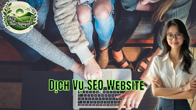 Dịch Vụ SEO Website Tăng Khả Năng Tiếp Cận Khách Hàng