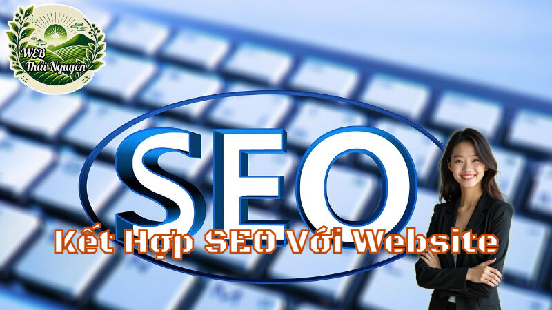 Lợi Ích Khi Kết Hợp SEO Với Website Bán Hàng